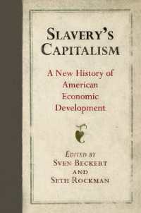 Slavery's Capitalism : A New History of American Economic Development (Early American Studies)