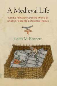 A Medieval Life : Cecilia Penifader and the World of English Peasants before the Plague (The Middle Ages Series) （2ND）