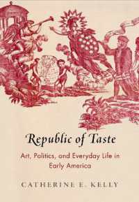 Republic of Taste : Art, Politics, and Everyday Life in Early America (Early American Studies)