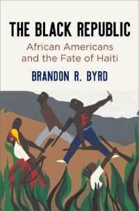The Black Republic : African Americans and the Fate of Haiti (America in the Nineteenth Century)