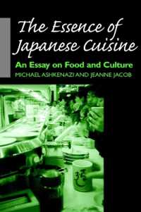 The Essence of Japanese Cuisine : An Essay on Food and Culture