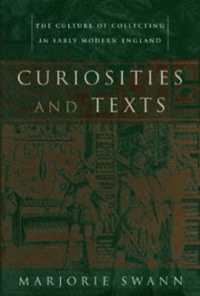 近代初期イギリスの収集文化<br>Curiosities and Texts : The Culture of Collecting in Early Modern England (Material Texts)