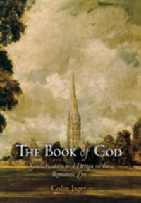 The Book of God : Secularization and Design in the Romantic Era