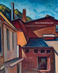 Form Radiating Life : The Paintings of Charles Rosen