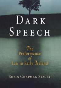 Dark Speech : The Performance of Law in Early Ireland (The Middle Ages Series)