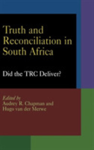 南アフリカにおける真実と和解<br>Truth and Reconciliation in South Africa : Did the TRC Deliver? (Pennsylvania Studies in Human Rights)