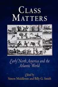 Class Matters : Early North America and the Atlantic World (Early American Studies)