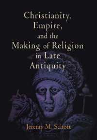 Christianity, Empire, and the Making of Religion in Late Antiquity (Divinations: Rereading Late Ancient Religion)