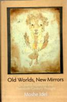 ２０世紀思想の代表者たちとユダヤ神秘主義<br>Old Worlds, New Mirrors : On Jewish Mysticism and Twentieth-Century Thought (Jewish Culture and Contexts)