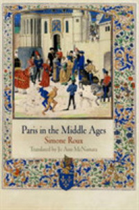 中世のパリ（英訳）<br>Paris in the Middle Ages (Middle Ages Series)