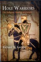 騎士道の宗教的イデオロギー<br>Holy Warriors : The Religious Ideology of Chivalry (The Middle Ages Series)