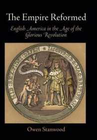 The Empire Reformed : English America in the Age of the Glorious Revolution (Early American Studies)