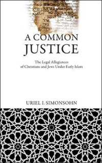 A Common Justice : The Legal Allegiances of Christians and Jews under Early Islam (Divinations: Rereading Late Ancient Religion)