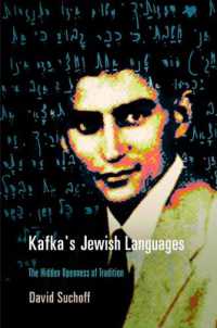 Kafka's Jewish Languages : The Hidden Openness of Tradition (Haney Foundation Series)