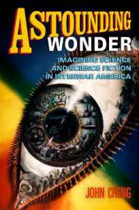 Astounding Wonder : Imagining Science and Science Fiction in Interwar America
