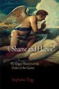 Shame and Honor : A Vulgar History of the Order of the Garter