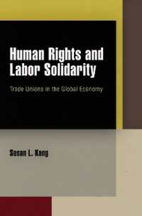 Human Rights and Labor Solidarity : Trade Unions in the Global Economy (Pennsylvania Studies in Human Rights)