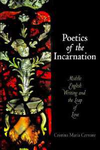 Poetics of the Incarnation : Middle English Writing and the Leap of Love (The Middle Ages Series)
