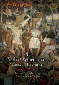 The Faith of Remembrance : Marrano Labyrinths (Jewish Culture and Contexts)