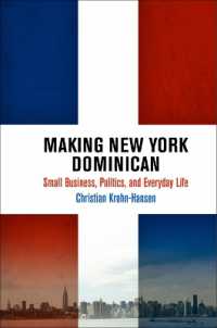 Making New York Dominican : Small Business, Politics, and Everyday Life (The City in the Twenty-first Century)