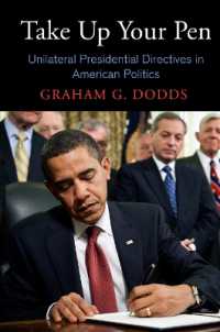 Take Up Your Pen : Unilateral Presidential Directives in American Politics (Democracy, Citizenship, and Constitutionalism)