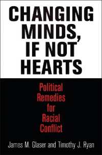 Changing Minds, If Not Hearts : Political Remedies for Racial Conflict (American Governance: Politics, Policy, and Public Law)