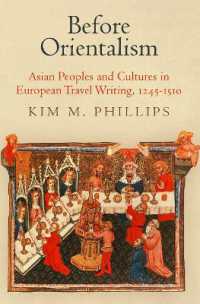 Before Orientalism : Asian Peoples and Cultures in European Travel Writing, 1245-151 (The Middle Ages Series)