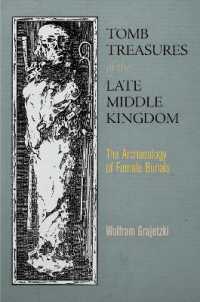 Tomb Treasures of the Late Middle Kingdom : The Archaeology of Female Burials