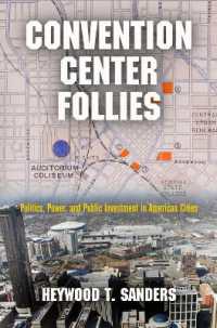 Convention Center Follies : Politics, Power, and Public Investment in American Cities (American Business, Politics, and Society)