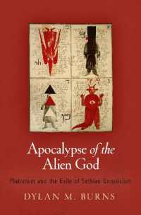 Apocalypse of the Alien God : Platonism and the Exile of Sethian Gnosticism (Divinations: Rereading Late Ancient Religion)