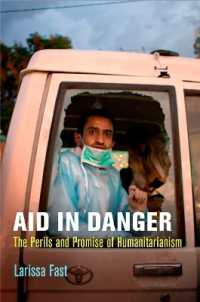 Aid in Danger : The Perils and Promise of Humanitarianism (Pennsylvania Studies in Human Rights)