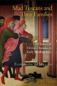 Mad Tuscans and Their Families : A History of Mental Disorder in Early Modern Italy