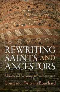 Rewriting Saints and Ancestors : Memory and Forgetting in France, 5-12 (The Middle Ages Series)