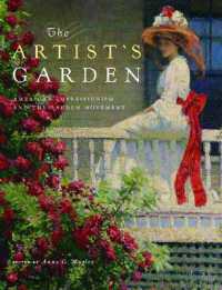 The Artist's Garden : American Impressionism and the Garden Movement