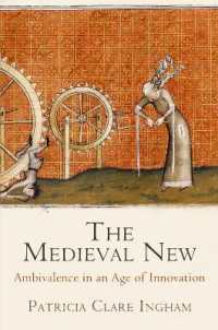 The Medieval New : Ambivalence in an Age of Innovation (The Middle Ages Series)