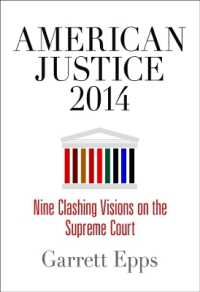 American Justice 2014 : Nine Clashing Visions on the Supreme Court