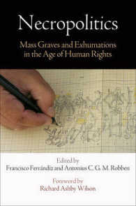 Necropolitics : Mass Graves and Exhumations in the Age of Human Rights (Pennsylvania Studies in Human Rights)