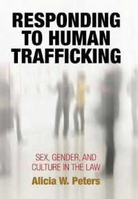 Responding to Human Trafficking : Sex, Gender, and Culture in the Law (Pennsylvania Studies in Human Rights) -- Hardback
