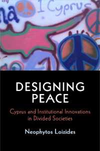 Designing Peace : Cyprus and Institutional Innovations in Divided Societies (National and Ethnic Conflict in the 21st Century)