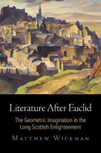 Literature after Euclid : The Geometric Imagination in the Long Scottish Enlightenment (Haney Foundation Series)