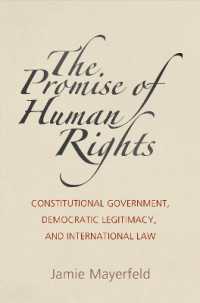 The Promise of Human Rights : Constitutional Government, Democratic Legitimacy, and International Law (Pennsylvania Studies in Human Rights)