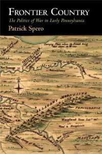 Frontier Country : The Politics of War in Early Pennsylvania (Early American Studies)