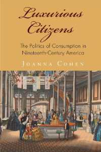 Luxurious Citizens : The Politics of Consumption in Nineteenth-Century America (America in the Nineteenth Century)