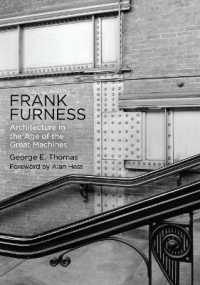 Frank Furness : Architecture in the Age of the Great Machines (Haney Foundation Series)