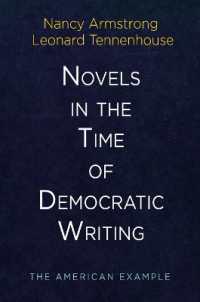 Novels in the Time of Democratic Writing : The American Example (Haney Foundation Series)