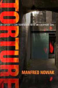 Torture : An Expert's Confrontation with an Everyday Evil (Pennsylvania Studies in Human Rights)