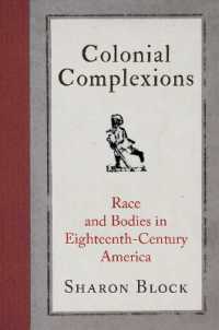 Colonial Complexions : Race and Bodies in Eighteenth-Century America (Early American Studies)