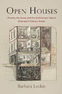 Open Houses : Poverty, the Novel, and the Architectural Idea in Nineteenth-Century Britain (Haney Foundation Series)