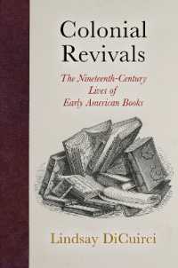 Colonial Revivals : The Nineteenth-Century Lives of Early American Books (Material Texts)