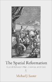 The Spatial Reformation : Euclid between Man, Cosmos, and God (Intellectual History of the Modern Age)